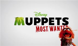 Disney’s Muppets Most Wanted