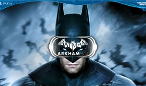 'Batman: Arkham VR' Coming To PlayStation 4