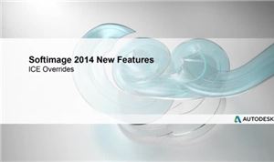 Autodesk Softimage 2014: ICE Overrides