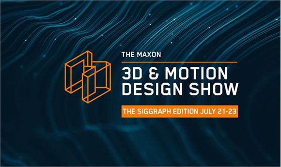 Maxon Announces 3D and Motion Design Show for SIGGRAPH