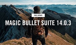 Maxon Releases Magic Bullet Suite Maintenance Release