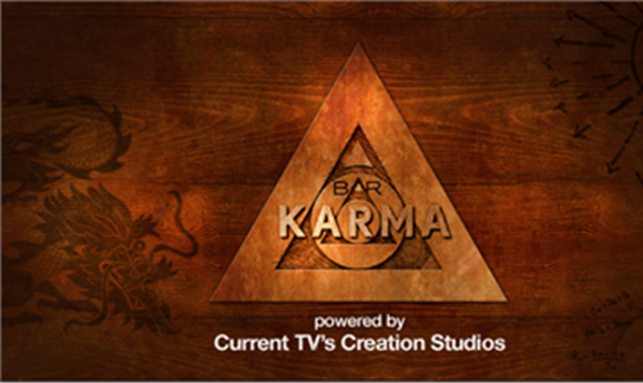 Current TV's Creation Studios, Invites TV Viewers To Become The Architects Of "Bar Karma"